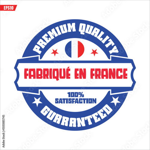  Icon, badge and symbols with the inscription Made in France and the colors of France.
