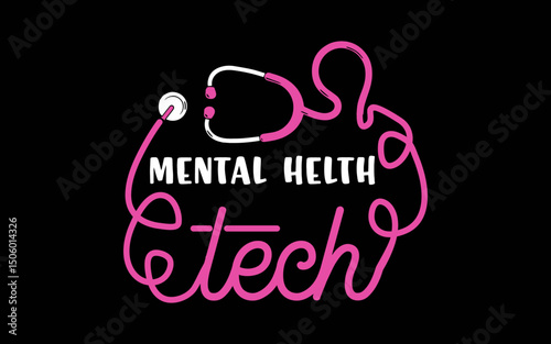 Mental Health Tech Psychiatric Technologists Technicians t-shirt quotes svg design