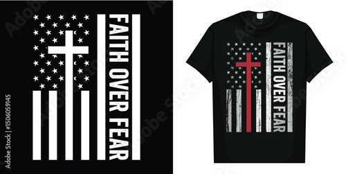 Christian US USA Flag American Christ Faith Over Fear Cross T-Shirt