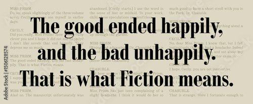 The Good Ended Happily and the Bad Unhappily. That is What Fiction Means - Oscar Wilde Quote - The Importance of Being Earnest - The Picture of Dorian Grey - Witty Classic Literature Typography