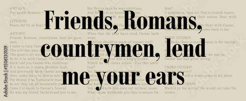 Friends Romans Countrymen, Lend Me Your Ears - Julius Caesar - Famous William Shakespeare Quote. Classic Literature Typographic Artwork