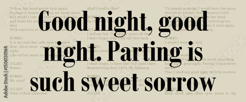 Good Night, Good Night. Parting is Such Sweet Sorrow - Romeo and Juliet - Famous William Shakespeare Quote. Classic Literature Typographic Artwork