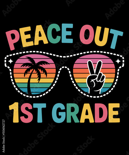 Funny Peace Out 1st First Grade Graduation Last Day of School