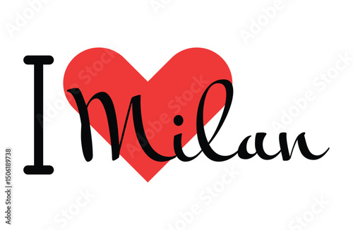 I love Milan, city of Italy. Hand drawn letters with red heart. Vector illustration lettering, modern design