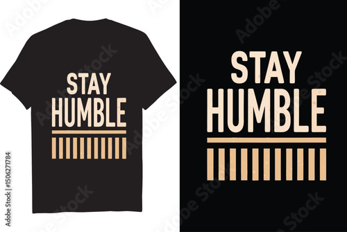 Inspirational typography design stay humble featuring vintage style on a black t shirt mockup