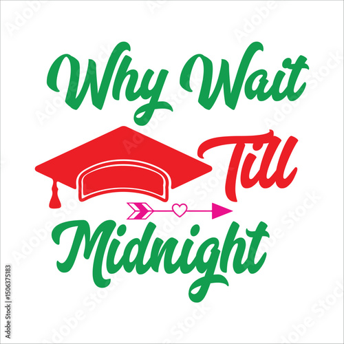 Why Wait Till Midnigh