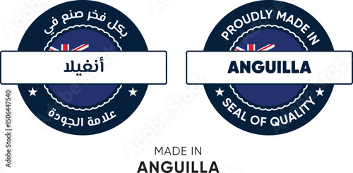 Made in Anguilla. Premium labels English and Arabic, stickers, pointer, badge and symbol of Anguilla flag icon. Collection vector illustration