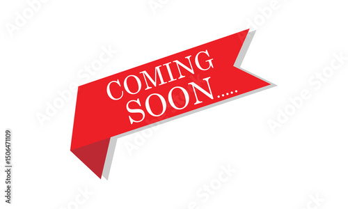 Coming soon banner icon in flat style. Promotion label vector illustration on isolated background. Open poster sign business concept. Vector  Illustration . EPS 20 .