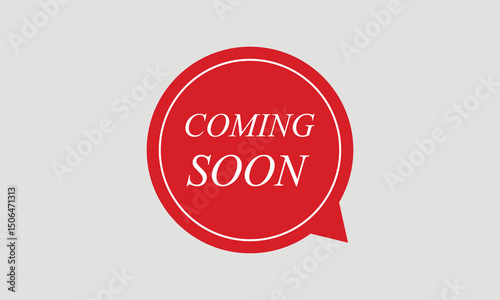 Coming soon banner icon in flat style. Promotion label vector illustration on isolated background. Open poster sign business concept. Vector  Illustration . EPS 20 .