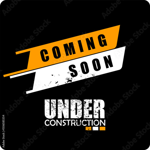 Coming Soon, Under Construction, Thanks for your patience, poster vector