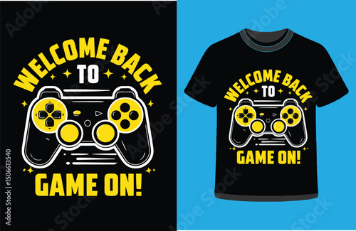 Game On Typography T-Shirt Welcome Back Theme Vector Artwork