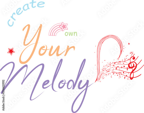 Inspirational Music Quote Vector – Create Your Own Melody Design