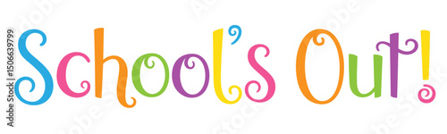SCHOOL'S OUT! colorful vector hand lettering banner