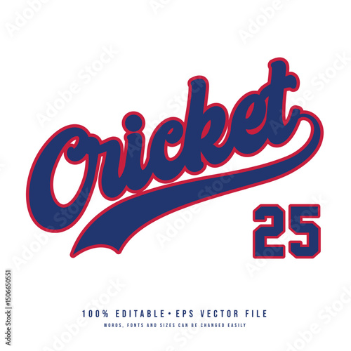 Cricket 25 text effect vector. Editable college t-shirt design printable text effect vector.
