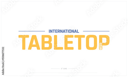 International Tabletop Day on white background, Typographic Design of International Tabletop Day, Vector Design of International Tabletop Day, International Tabletop Day Design