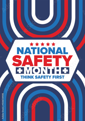 National Safety Month in June. Annual month-long celebrated in United States. Warning of unintentional injuries at work, at home, on the road. Safety concept. Poster, card, banner and background