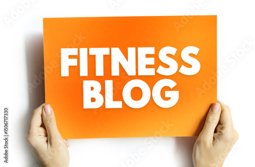 Fitness Blog - lets you share your best advice, information, and expertise, and other people, text concept on card photo