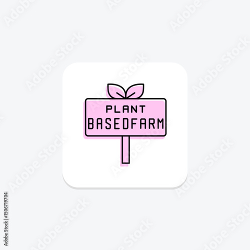 Plant-based Farm Sign, vector, pixel perfect, illustrator file