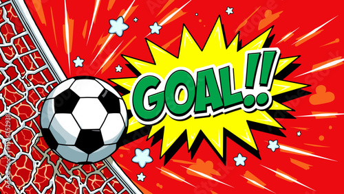 Comic-style illustration of a soccer ball hitting the net with a dynamic "GOAL!!!" explosion on a red background, designed in vibrant pop art style