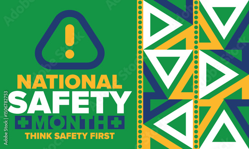 National Safety Month in June. Annual month-long celebrated in United States. Warning of unintentional injuries at work, at home, on the road. Safety concept. Poster, card, banner and background