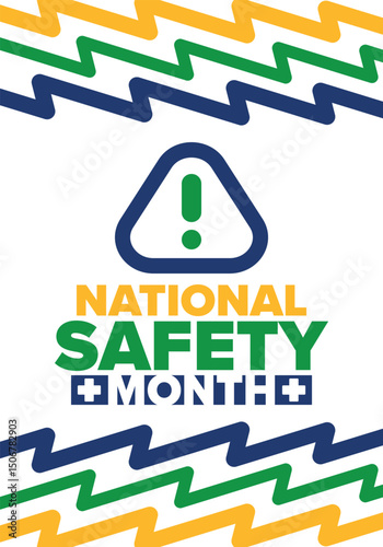 National Safety Month in June. Annual month-long celebrated in United States. Warning of unintentional injuries at work, at home, on the road. Safety concept. Poster, card, banner and background