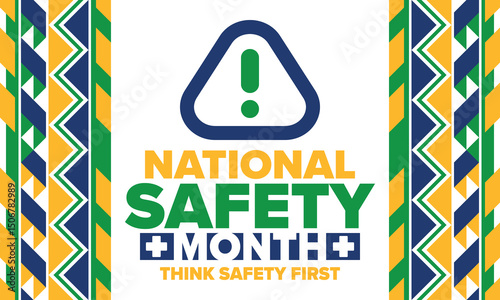 National Safety Month in June. Annual month-long celebrated in United States. Warning of unintentional injuries at work, at home, on the road. Safety concept. Poster, card, banner and background