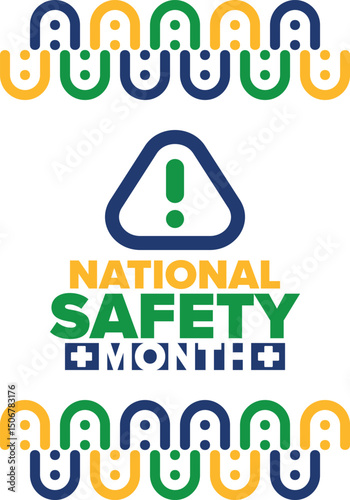 National Safety Month in June. Annual month-long celebrated in United States. Warning of unintentional injuries at work, at home, on the road. Safety concept. Poster, card, banner and background