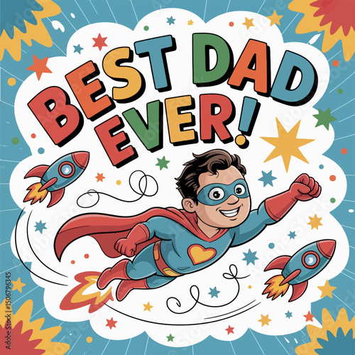 Super dad themed cartoon with flying hero illustration and bright lettering saying best dad ever for fun card  