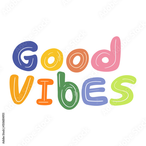Good vibes text inspirational motivational vector