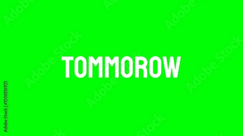 Tommorow text green screen animated video