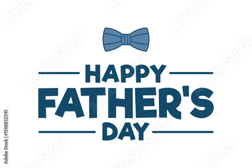 Minimal happy fathers day greeting card vector illustration. father's day typography with bow tie banner, background, poster