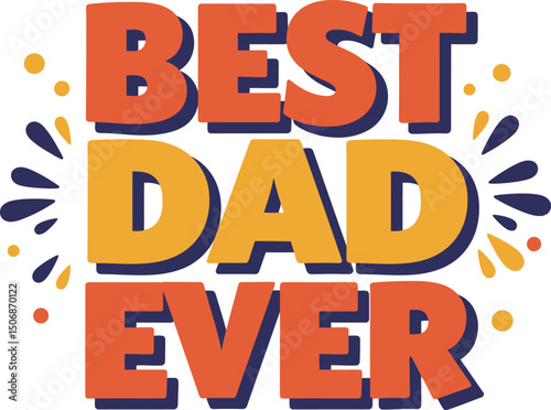 Minimalist fathers day message with bold best dad ever text and classic design for celebrating fatherhood