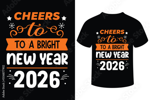 Pr Cheers to a Bright New Year 2026 T-Shirt Design, Celebration Vectorint