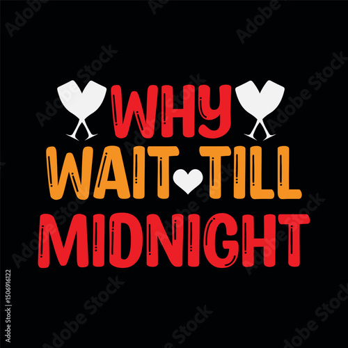 Why Wait Till Midnight