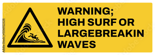 warning safety signs v2 uppercase text_warning ; high surf or large breaking waves_landscape size 1/2 a4,a3,a2,a1	 

