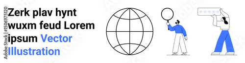 Globe with grid lines, person using magnifying glass, another reviewing feedback, minimalist design. Ideal for global communication, research, technology, creativity, education user experience