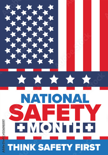 National Safety Month in June. Annual month-long celebrated in United States. Warning of unintentional injuries at work, at home, on the road. Safety concept. Poster, card, banner and background