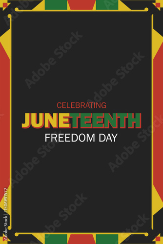 Juneteenth Freedom Day Celebration Poster with African Colors. Creative Juneteenth poster design with traditional red, black, green, and yellow African colors. Perfect for Freedom Day celebration