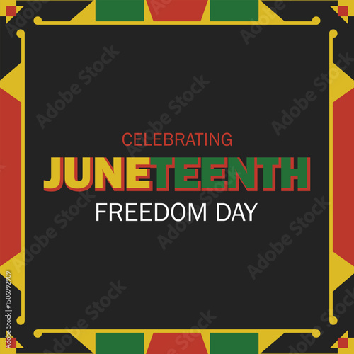 Juneteenth Emancipation Day Vector Design with Cultural Pattern. Bold Juneteenth vector illustration with African-inspired border and text layout. Great for social media, flyers