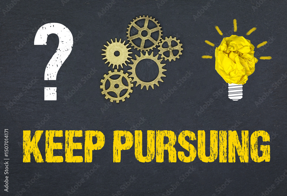 Obraz premium Keep Pursuing