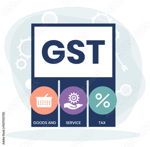 GST - Goods and Service Tax acronym, business concept background. Vector illustration for website banner, marketing materials, business presentation, online advertising.