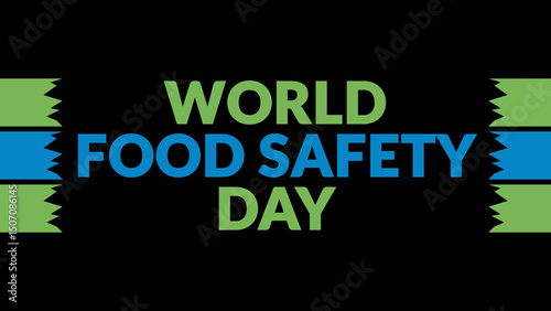 World Food Safety Day text with side lines on a black background. Which is observed every year in June to celebrate World Food Safety Day.