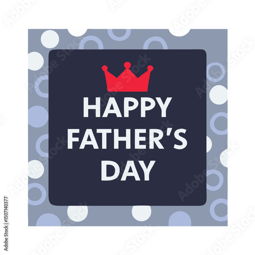 Happy Father's Day Crown Square, Father's Day Royal Greeting, Crown for Father's Day, Blue and Red Father's Day, Polka Dot Father's Day

