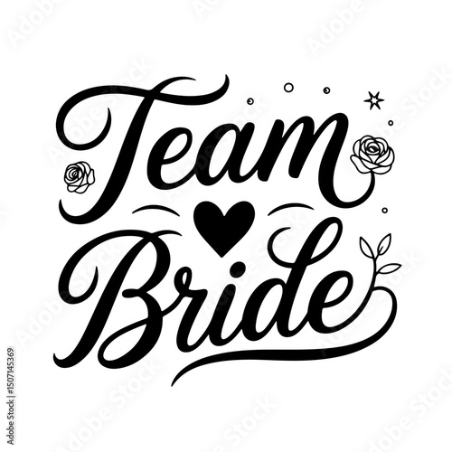 Team Bride. Bridal Party Quotes Vector Design Isolated on White Background