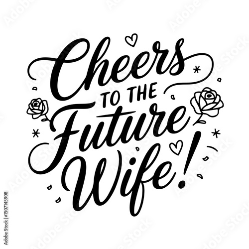 Cheers to the Future Wife!. Bridal Party Quotes Vector Design Isolated on White Background