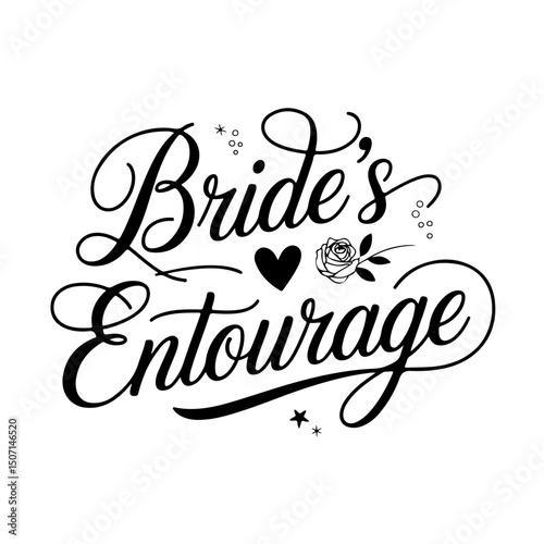 Bride's Entourage. Bridal Party Quotes Vector Design Isolated on White Background
