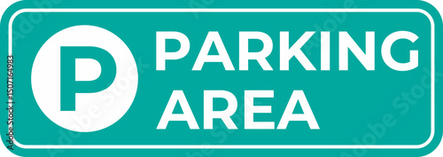 Teal Parking Area Sign Clear Parking Signage for Businesses and Public Spaces