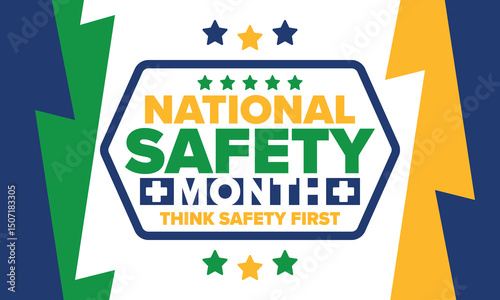 National Safety Month in June. Annual month-long celebrated in United States. Warning of unintentional injuries at work, at home, on the road. Safety concept. Poster, card, banner and background