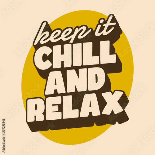 Retro Motivational Quote Keep It Chill and Relax Typography Design