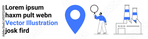 Factory building with chimneys, blue map pin, person holding magnifying glass. Ideal for logistics, navigation, industrial operations, business planning, maps, monitoring simple landing page